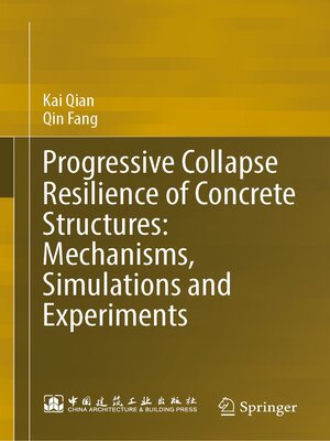 cover image of Progressive Collapse Resilience of Concrete Structures